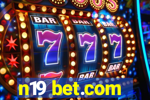 n19 bet.com